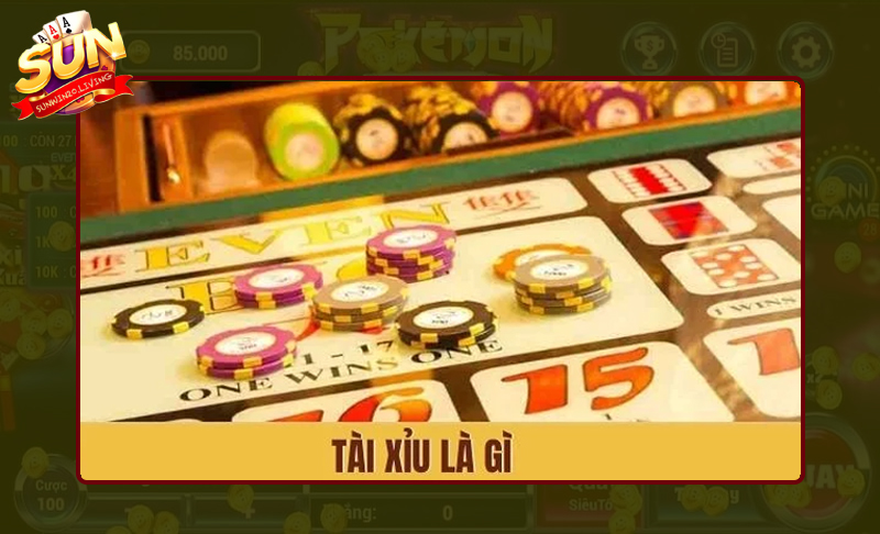 Tìm hiểu tổng quan về nguồn gốc Tài Xỉu từ đâu